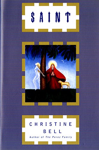 Saint: A Novel - Bell, Christine