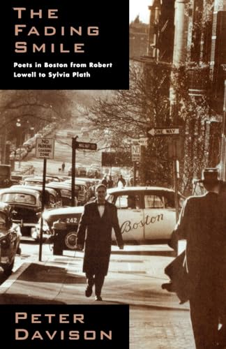 Beispielbild fr The Fading Smile: Poets in Boston, 1995-1960, from Robert Frost to Robert Lowell to Sylvia Plath zum Verkauf von ThriftBooks-Atlanta