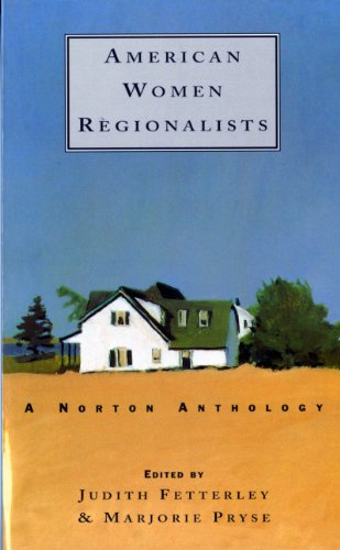 Stock image for American Women Regionalists: A Norton Anthology for sale by Reliant Bookstore