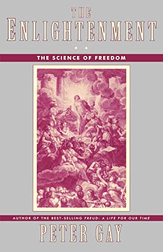 The Enlightenment: The Science of Freedom (Enlightenment an Interpretation)
