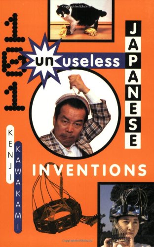 Beispielbild für 101 Unuseless Japanese Inventions: The Art of Chindogu zum Verkauf von SecondSale