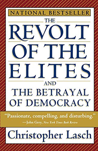 Beispielbild fr The Revolt of the Elites and the Betrayal of Democracy zum Verkauf von SecondSale