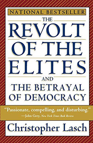 Stock image for The Revolt of the Elites : And the Betrayal of Democracy for sale by Better World Books