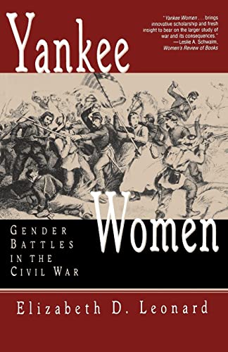 Stock image for Yankee Women: Gender Battles in the Civil War for sale by Wonder Book