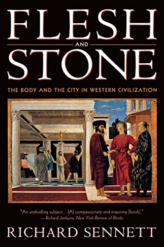 Imagen de archivo de Flesh and Stone: The Body and the City in Western Civilization a la venta por SecondSale