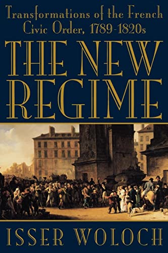 Beispielbild fr The New Regime : Transformations of the French Civic Order, 1789-1820s zum Verkauf von Better World Books