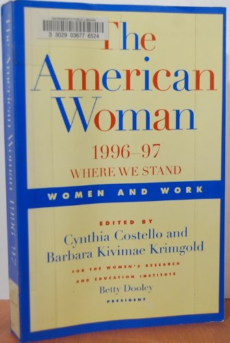 Imagen de archivo de The American Woman 1996-97: Women and Work a la venta por Wonder Book