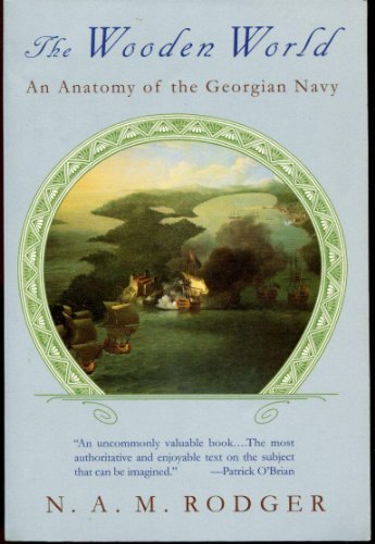 9780393314694: The Wooden World: An Anatomy of the Georgian Navy