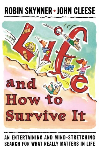 9780393314724: Life and How to Survive It: An Entertaining and Mind-Stretching Search for What Really Matters in Life