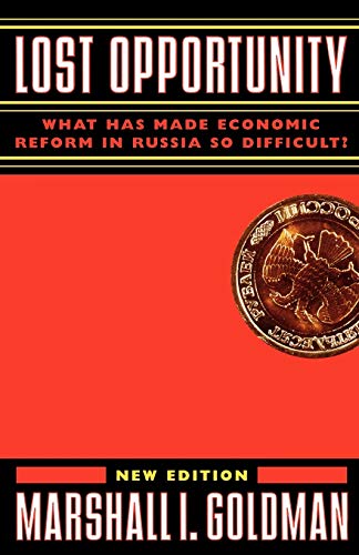 Beispielbild fr Lost Opportunity: What Has Made Economic Reform in Russia So Difficult?: What Has Made Economic Reform in Russia So Difficult? zum Verkauf von WorldofBooks