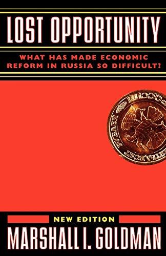 Imagen de archivo de Lost Opportunity : Why Economic Reforms in Russia Have Not Worked a la venta por Better World Books: West