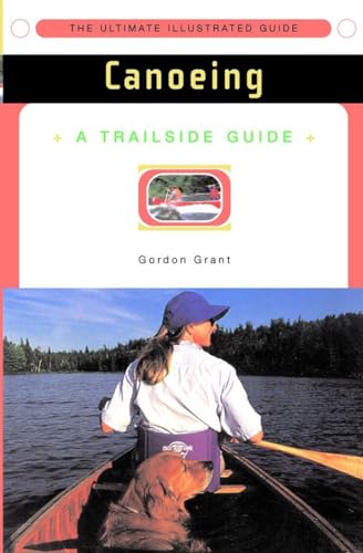 Imagen de archivo de A Trailside Guide : Canoeing a la venta por Better World Books: West