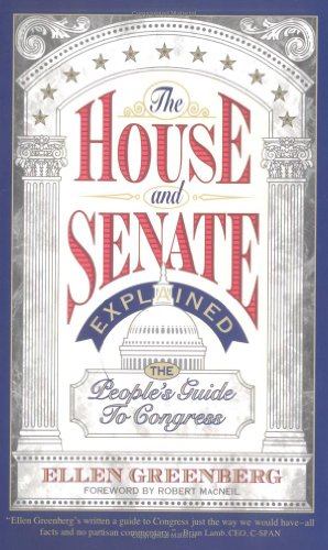 Imagen de archivo de The House and Senate Explained : The People's Guide to Congress a la venta por Better World Books