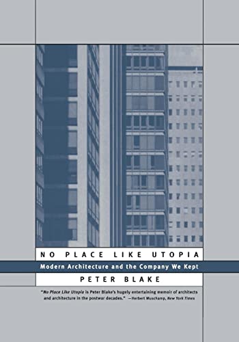 9780393315035: No Place Like Utopia: Modern Architecture and the Company We Kept