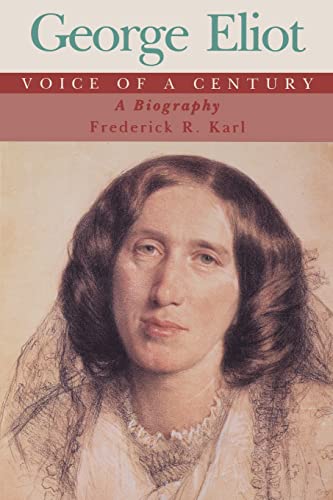 9780393315219: George Eliot: Voice of a Century; A Biography