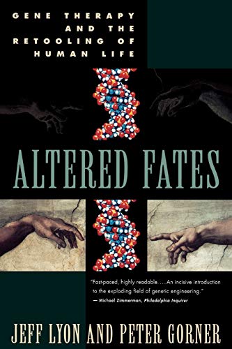 Beispielbild fr Altered Fates: The Genetic Re-engineering of Human Life zum Verkauf von Wonder Book