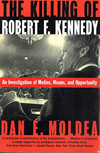 Stock image for The Killing of Robert F. Kennedy: An Investigation of Motive, Means, and Opportunity for sale by ZBK Books