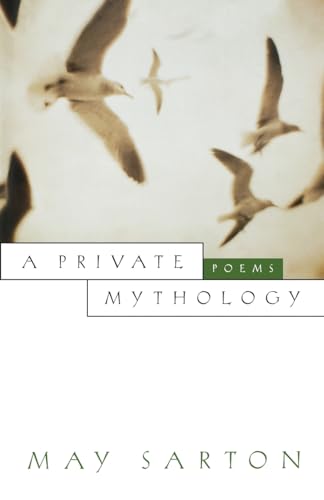 A Private Mythology: Poems (9780393315523) by Sarton, May