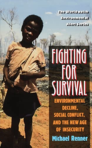 Stock image for Fighting for Survival : Environmental Decline, Social Conflict, and the New Age of Insecurity for sale by Better World Books: West