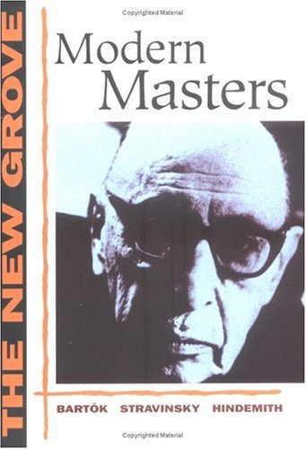 Stock image for The New Grove Modern Masters: Bartok, Stravinsky, Hindemith for sale by ThriftBooks-Atlanta