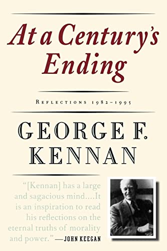 At a Century's Ending: Reflections, 1982-1995 (9780393316094) by Kennan, George F.