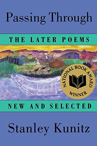 Stock image for Passing Through: The Later Poems, New and Selected for sale by SecondSale