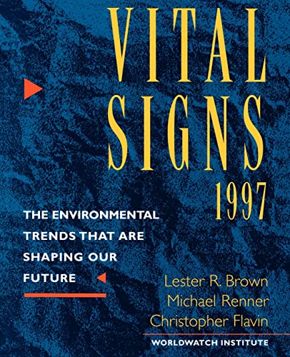 Beispielbild für VITAL SIGNS 1997: THE ENVIRONMENTAL TRENDS THAT ARE SHAPING OUR FUTURE zum Verkauf von Robert Rhodes - Bookseller