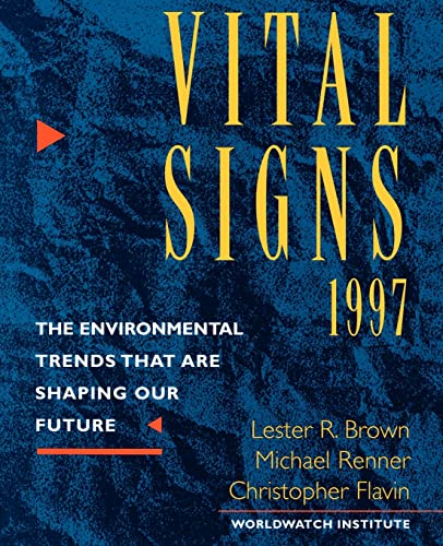 Imagen de archivo de VITAL SIGNS 1997: THE ENVIRONMENTAL TRENDS THAT ARE SHAPING OUR FUTURE a la venta por Robert Rhodes - Bookseller