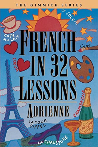 French in 32 Lessons (Gimmick (W.W. Norton)) (9780393316476) by Adrienne; Bechet, Claire