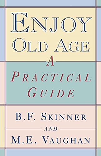 Stock image for Enjoy Old Age: A Practical Guide for sale by ThriftBooks-Dallas