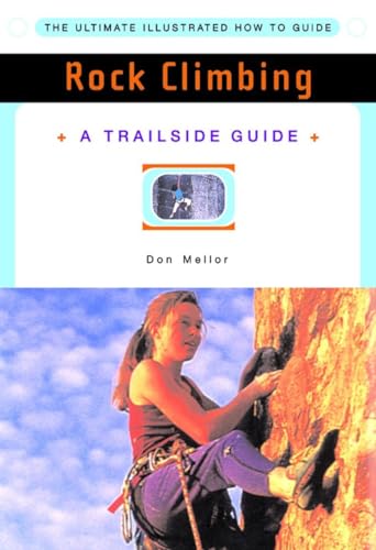 Beispielbild fr Rock Climbing â     A Trailside Guide: 0 (Trailside Guides) zum Verkauf von WorldofBooks