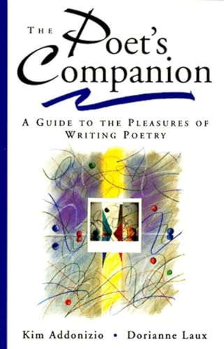 Beispielbild fr Poets Companion : A Guide to the Pleasures of Writing Poetry zum Verkauf von Better World Books