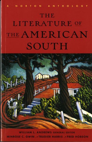 Imagen de archivo de The Literature of the American South: A Norton Anthology a la venta por ThriftBooks-Dallas