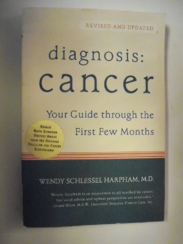 Imagen de archivo de Diagnosis Cancer: Your Guide Through the First Few Months a la venta por Wonder Book