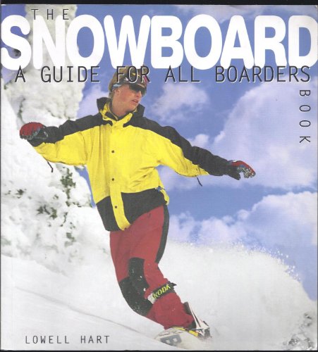 Beispielbild fr The Snowboard Book: A Guide for All Boarders zum Verkauf von SecondSale