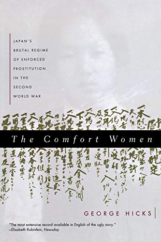 Stock image for The Comfort Women: Japan's Brutal Regime of Enforced Prostitution in the Second World War for sale by BooksRun