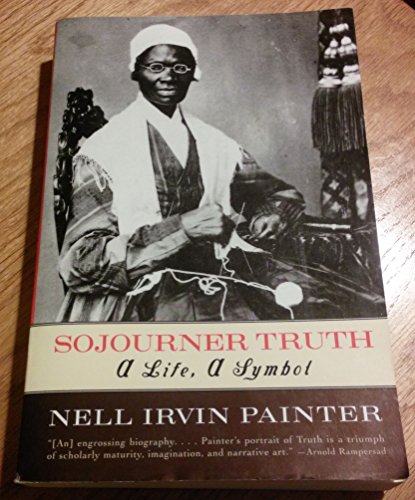 Beispielbild fr Sojourner Truth : A Life, a Symbol zum Verkauf von Better World Books