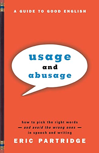 9780393317091: Usage and Abusage: A Guide to Good English