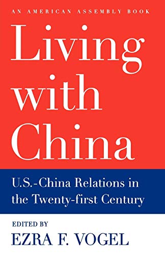 9780393317343: Living with China: U.S./China Relations in the Twenty-First Century