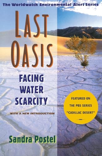 Imagen de archivo de Last Oasis: Facing Water Scarcity (Worldwatch Environmental Alert) a la venta por Wonder Book