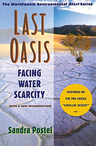 9780393317442: Last Oasis Last Oasis: Facing Water Scarcity Facing Water Scarcity (The Worldwatch Environmental Alert Series)
