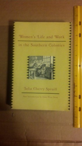 Stock image for Women's Life and Work in the Southern Colonies for sale by Wonder Book