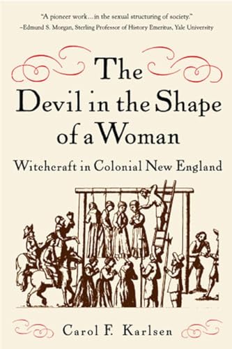 Beispielbild fr The Devil in the Shape of a Woman : Witchcraft in Colonial New England zum Verkauf von Better World Books