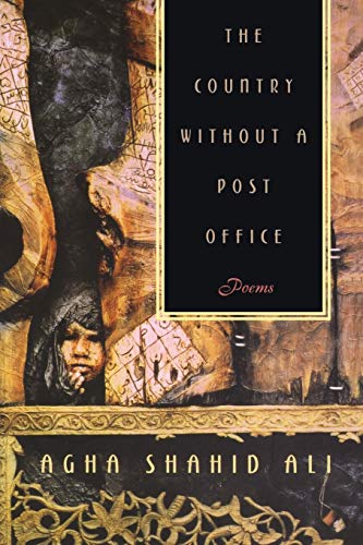 Beispielbild fr The Country without a Post Office: Poems (Agha Shahid Ali) zum Verkauf von Goodbookscafe
