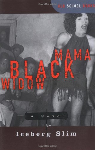 Mama Black Widow: A Novel (Old School Books) (9780393317657) by Slim, Iceberg