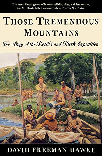 9780393317749: Those Tremendous Mountains: The Story of the Lewis and Clark Expedition