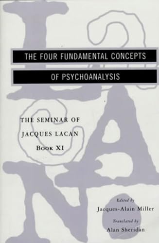 Beispielbild fr The Seminar of Jacques Lacan: The Four Fundamental Concepts of Psychoanalysis (Vol. Book XI) (The Seminar of Jacques Lacan) zum Verkauf von SecondSale