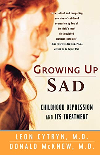 Imagen de archivo de Growing Up Sad: Childhood Depression and Its Treatment a la venta por SecondSale