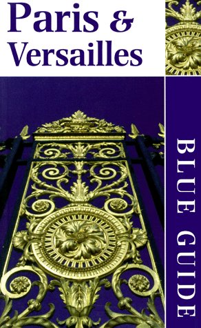 Blue Guide Paris & Versailles (9th ed) (9780393318036) by Delia Gray-Durant