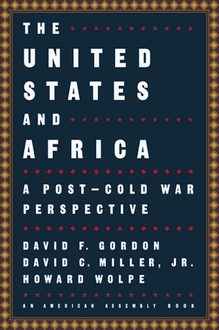 Beispielbild fr The United States and Africa: A Post-Cold War Perspective (American Assembly Books) zum Verkauf von Wonder Book